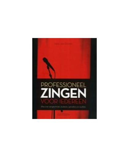 Professioneel zingen voor iedereen. alles over zangtechniek, studeren, optredens en audities, Van Doorn, Ineke, Hardcover