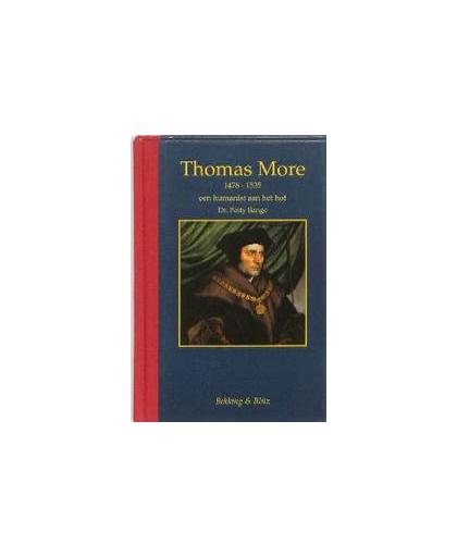 Thomas More. 1478-1535 een humanist aan het hof, Petty Bange, Hardcover
