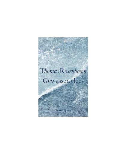 Gewassen vlees. Thomas Rosenboom, Paperback