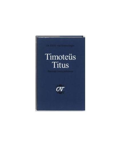 Timoteus en Titus. pastorale instructiebrieven, Van Houwelingen, P.H.R., Hardcover