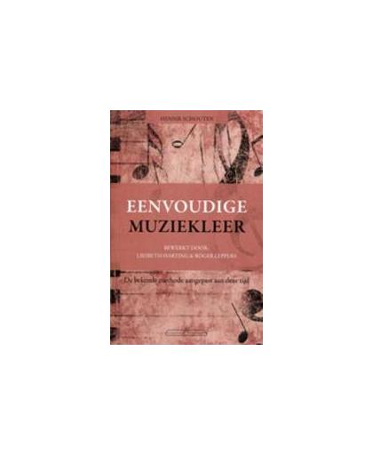 Eenvoudige muziekleer. Bewerkt door Liesbeth Harting en Roger L, Schouten-Glass, H., Paperback