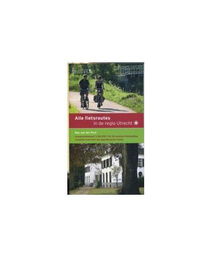 Alle fietsroutes in de regio Utrecht. Post, Bas van der, Paperback