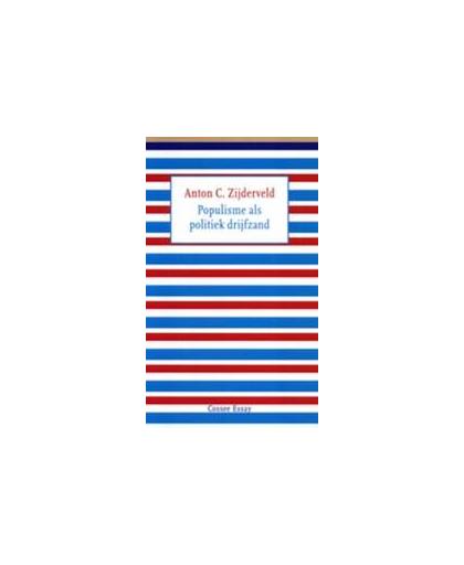 Populisme als politiek drijfzand. Zijderveld, Anton C., Paperback