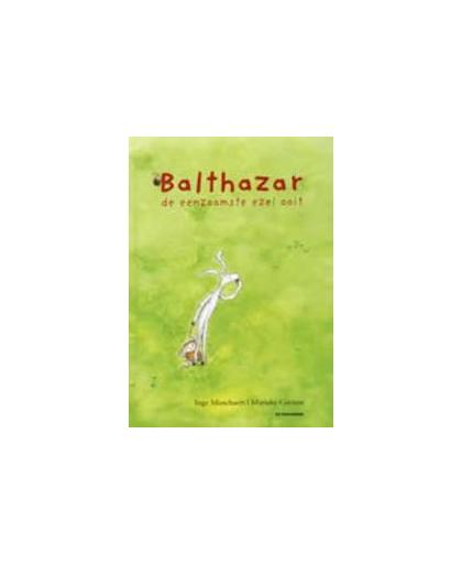 Balthasar, de eenzamste ezel ooit. de eenzaamste ezel ooit, Misschaert, Inge, Hardcover
