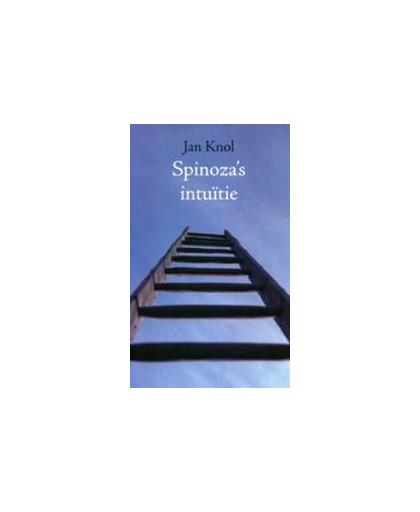 Spinoza's intuitie. voor hen die niet meer geloven, Knol, Jan, Paperback