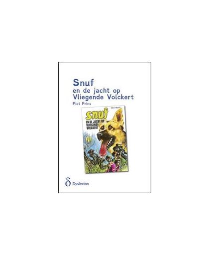 Snuf en de jacht op Vliegende Volckert - dyslexie uitgave. Prins, Piet, Paperback