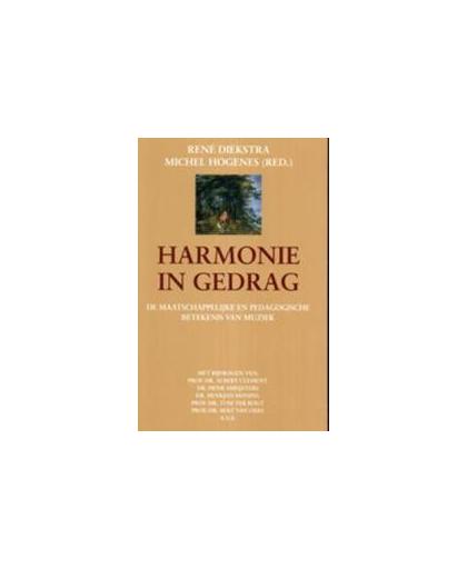 Harmonie in gedrag. de maatschappelijke en pedagogische betekenis van muziek, René Diekstra, Paperback