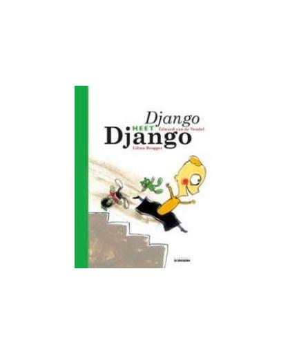 Django heet Django. Van de Vendel, Edward, Hardcover