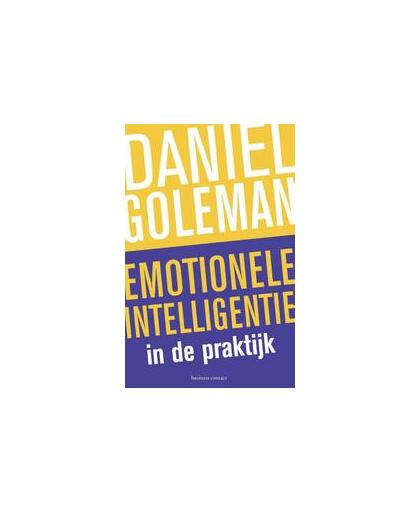 Emotionele intelligentie in de praktijk. Goleman, Daniel, Paperback