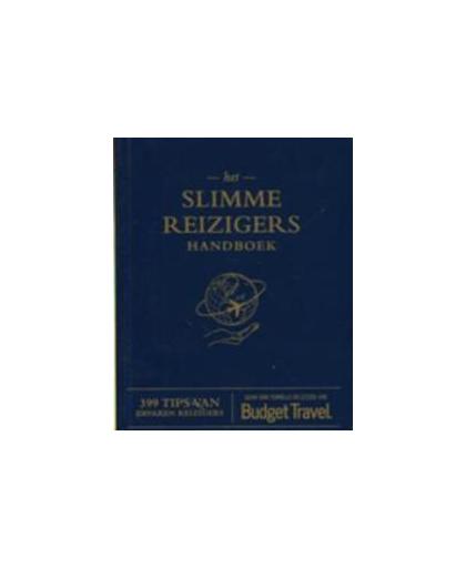 Het slimme reizigers handboek. 399 tips van ervaren reizigers, Torkells, Erik, Paperback