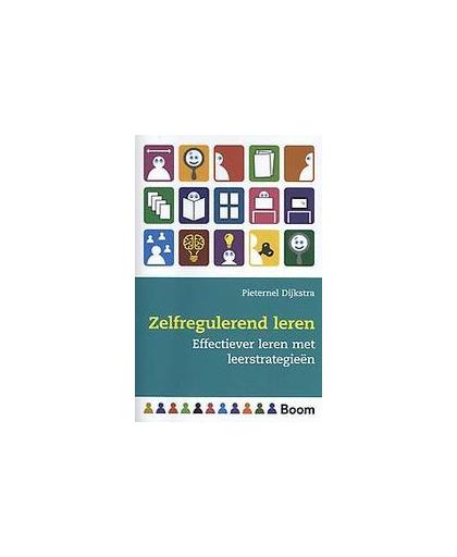 Zelfregulerend leren. effectiever leren met leerstrategieën, Pieternel Dijkstra, Paperback