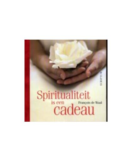 Spiritualiteit is een cadeau. Waal, Francois de, Hardcover