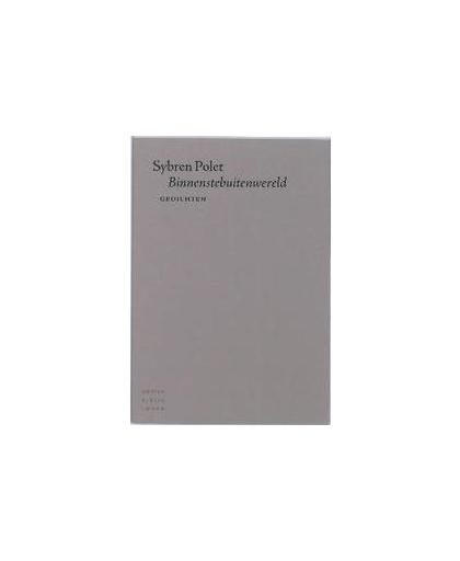 Binnenstebuitenwereld. gedichten, Sybren Polet, Paperback