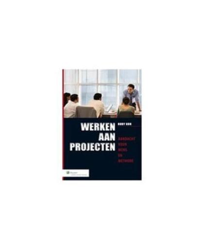 Werken aan projecten. aandacht voor mens en methode, R. Kor, Paperback