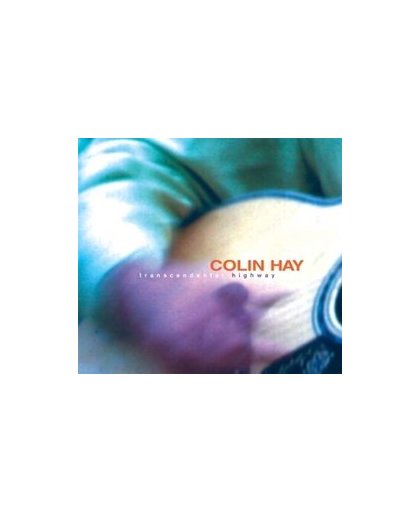 TRANSCENDENTAL HIGHWAY. COLIN HAY, CD