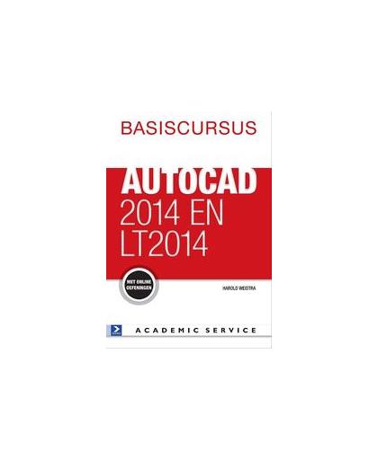 Basiscursus AutoCAD 2014 en LT 2014. Weistra, Harold, Paperback