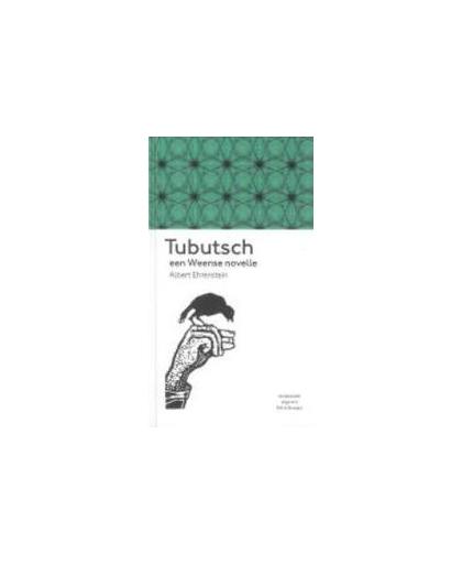 Tubutsch. een Weense novelle, Ehrenstein, Albert, Hardcover