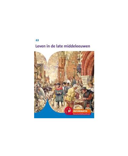 Leven in de late middeleeuwen. Susanne Neutkens, Paperback