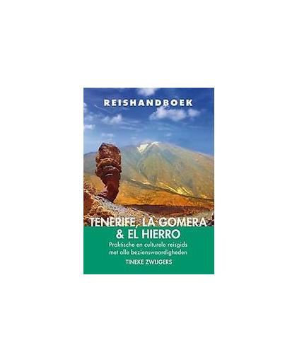 Reishandboek Tenerife, La Gomera & El Hierro. praktische en culturele reisgids met alle bezienswaardigheden, Zwijgers, Tineke, Paperback