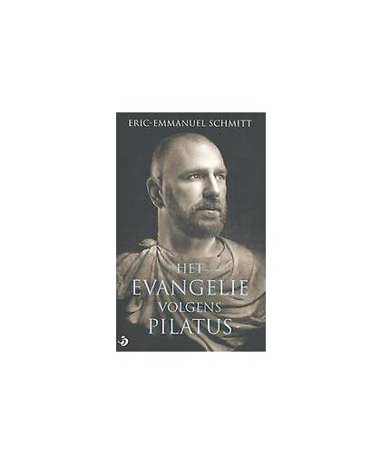Het evangelie volgens Pilatus. Schmitt, Éric-Emmanuel, Paperback