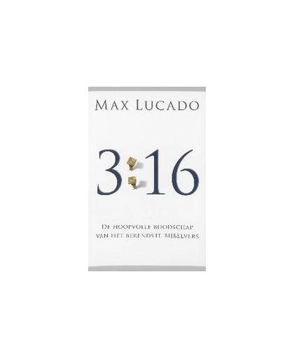 3 : 16. de indringende boodschap van het bekendste bijbelvers, Max Lucado, Paperback