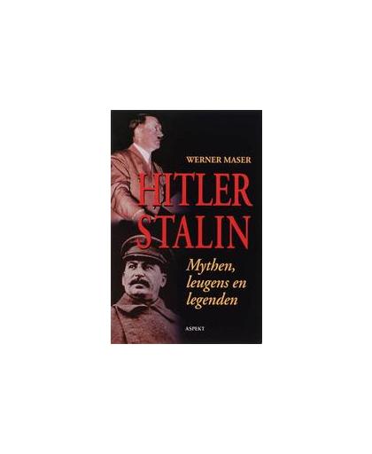 Hitler - Stalin. mythen, leugens en legenden, Werner Maser, Paperback