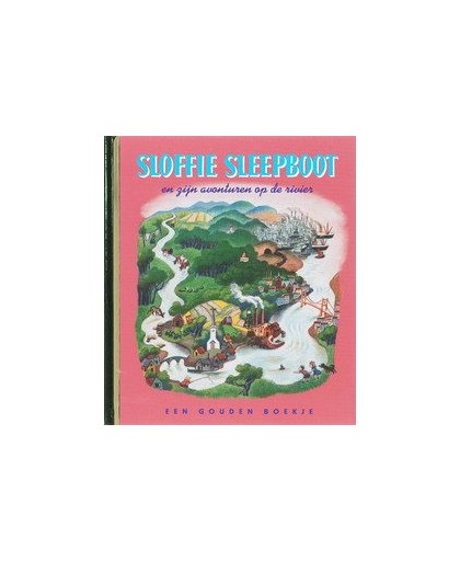 Sloffie Sleepboot en zijn avonturen op de rivier .. ZIJN AVONTUREN OP ZEE//LUXE GOUDEN BOEKJES SERIE -44. gouden boekje original - onverkorte uitgave, KINDERBOEKEN, onb.uitv.