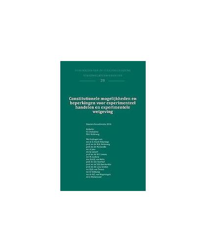 Constitutionele mogelijkheden en beperkingen voor experimenteel handelen en experimentele wetgeving. Staatsrechtconferentie 2016, Paperback