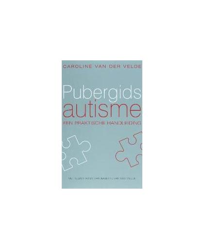 Pubergids autisme. een praktische handleiding, Van der Velde, Caroline, Paperback