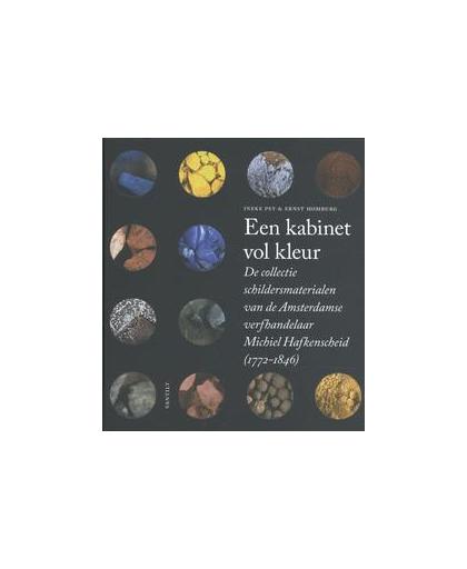 Een kabinet vol kleur. De collectie schildersmaterialen van de Amsterdamse verfhandelaar Michiel Hafkenscheid (1772-1846), Pey, Ineke, Hardcover