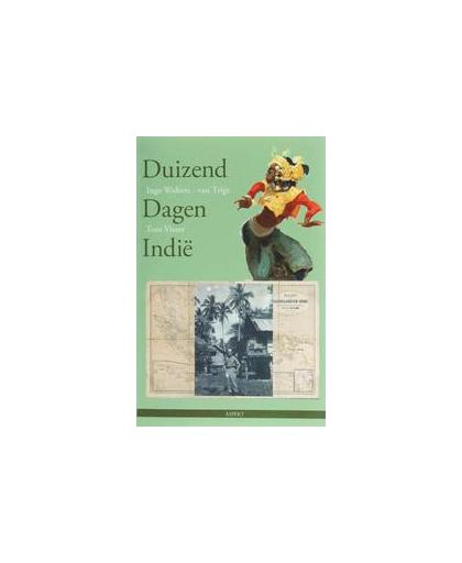 Duizend dagen Indie. het dagboek van Jan van Trigt 1945-1948, Wolters - van Trigt, I., Paperback