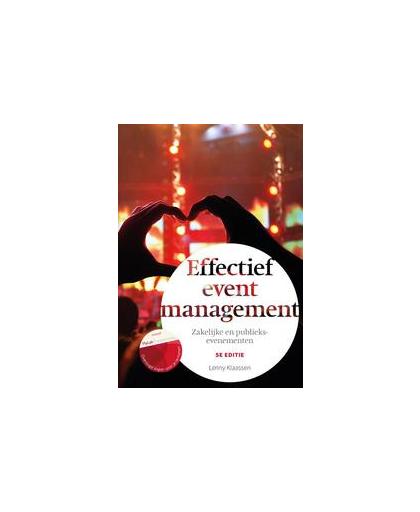 Effectief eventmanagement, 5e editie met MyLab NL toegangscode. Zakelijke en publieksevenementen, Lenny Klaassen, Paperback