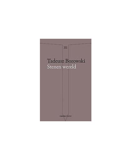Stenen wereld. Tadeusz Borowski, Paperback