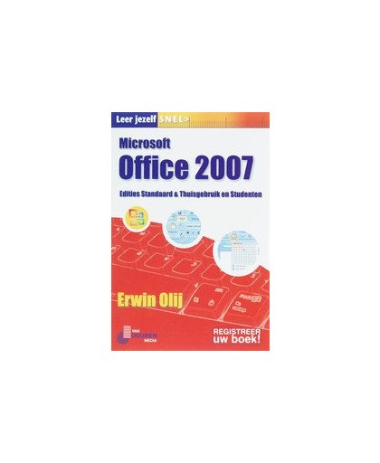 Leer jezelf Snel Microsoft Office 2007 NL. Leer jezelf SNEL..., Olij, Erwin, Paperback