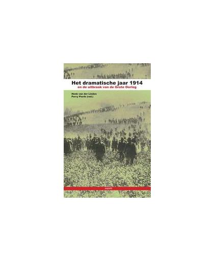 Het dramatische jaar 1914 en de uitbraak van de Grote Oorlog. Van der Linden, Henk, Paperback