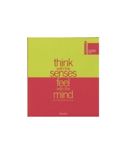 Think with the Senses Feel with the Mind Art in the Present Tense. 52nd International Exhibition of Visual Arts 2007 - La Biennale di Venezia (E), Storr Ed., Robert, Paperback