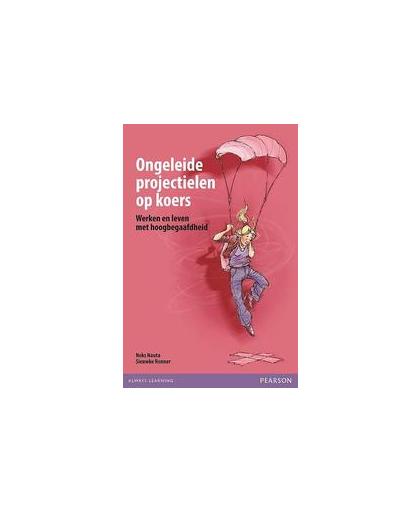 Ongeleide projectielen op koers. werken en leven met hoogbegaafdheid, Ronner, Sieuwke, Paperback