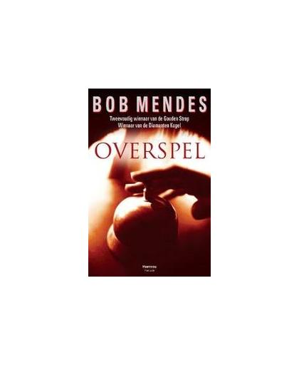 Overspel. Mendes, Bob, Hardcover