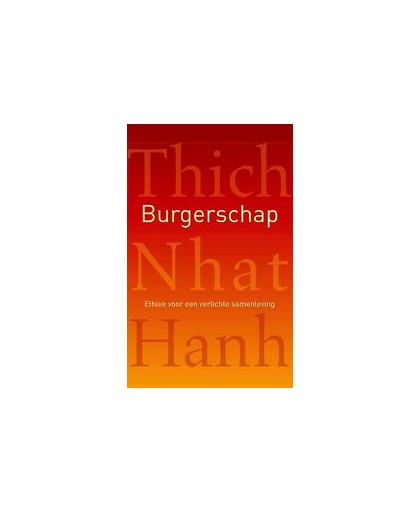 Burgerschap. ethiek voor een verlichte samenleving, Thich Nhat Hanh, Paperback