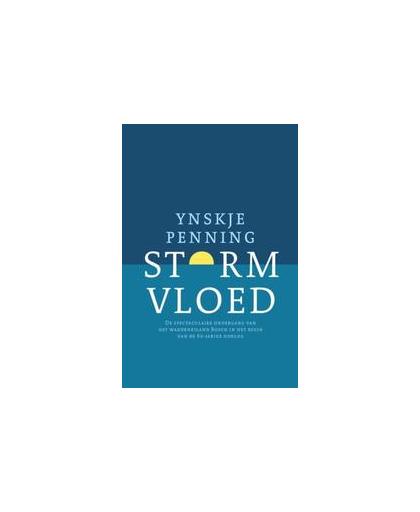 Stormvloed. de spectaculaire ondergang van het Waddeneiland Bosch in het begin van de 80-jarige oorlog, Ynskje Penning, Paperback