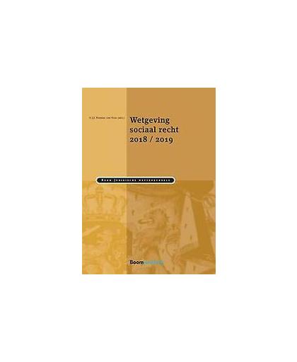 Wetgeving sociaal recht 2018/2019. Heerma van Voss, Guus, Paperback