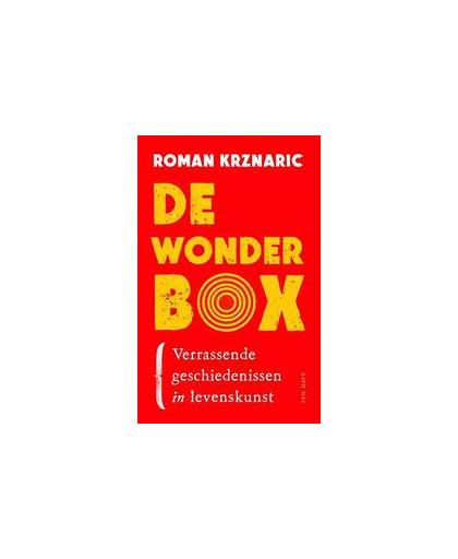 De wonderbox. verrassende geschiedenissen in levenskunst, Roman Krznaric, Paperback