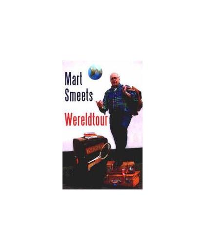 Wereldtour. Smeets, Mart, Paperback