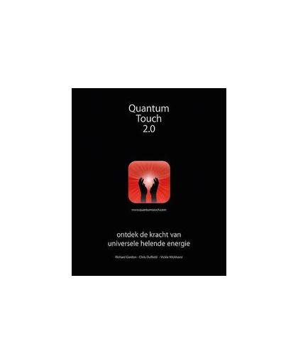 Quantum-touch 2.0. ontdek de kracht van universele ontdek de kracht van universele helende energie, Wickhorst, Vickie, Paperback