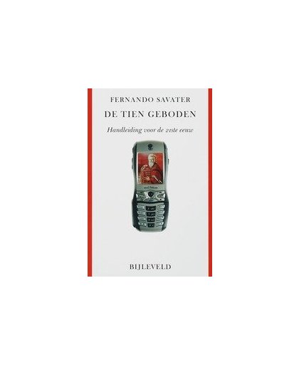 De tien geboden. handleiding voor de 21e eeuw, Savater, Fernando, Paperback