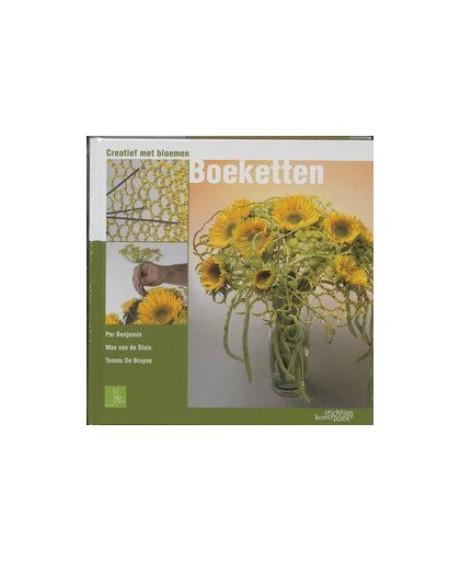Boeketten. Creativity with Flowers - Life3, P. Benjamin, Hardcover