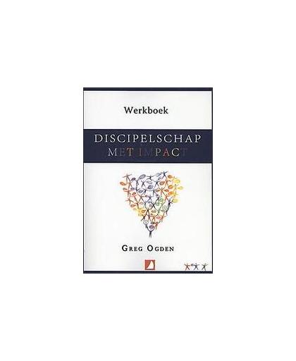 Discipelschap met impact. werkboek, Ogden, Greg, Paperback