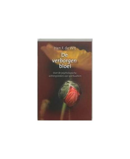De verborgen bloei. over de psychologische achtergronden van spiritualiteit, Wit, H.F. de, Paperback