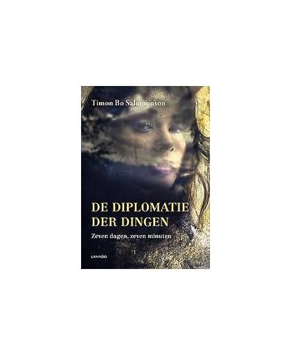 De diplomatie der dingen. Zeven dagen, zeven minuten, Timon Bo Salomonson, Paperback