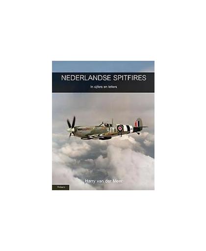 Nederlandse Spitfires. in cijfers en letters, Van der Meer, Harry, Hardcover